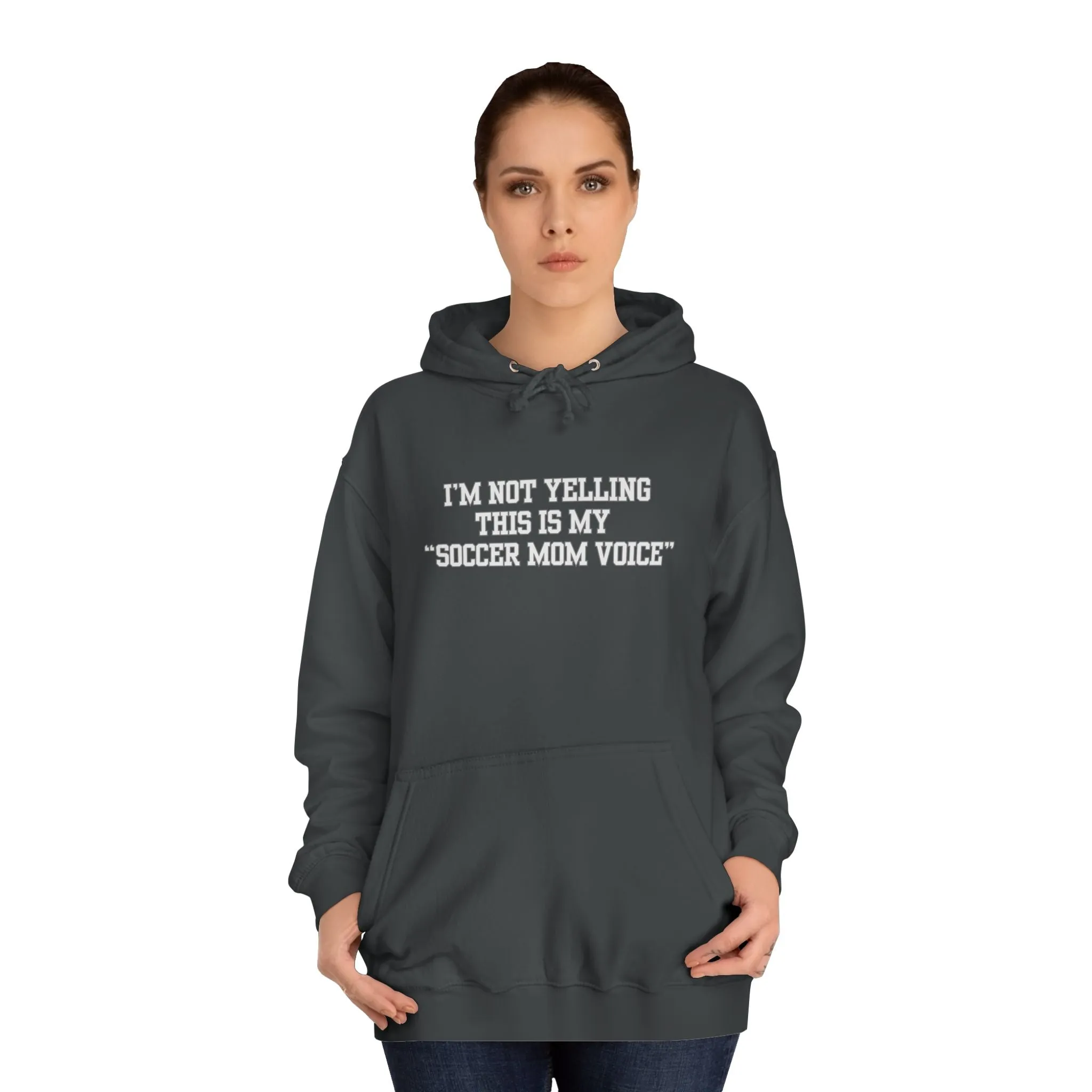 I'm Not Yelling This Is My Soccer Mom Voice Hoodie