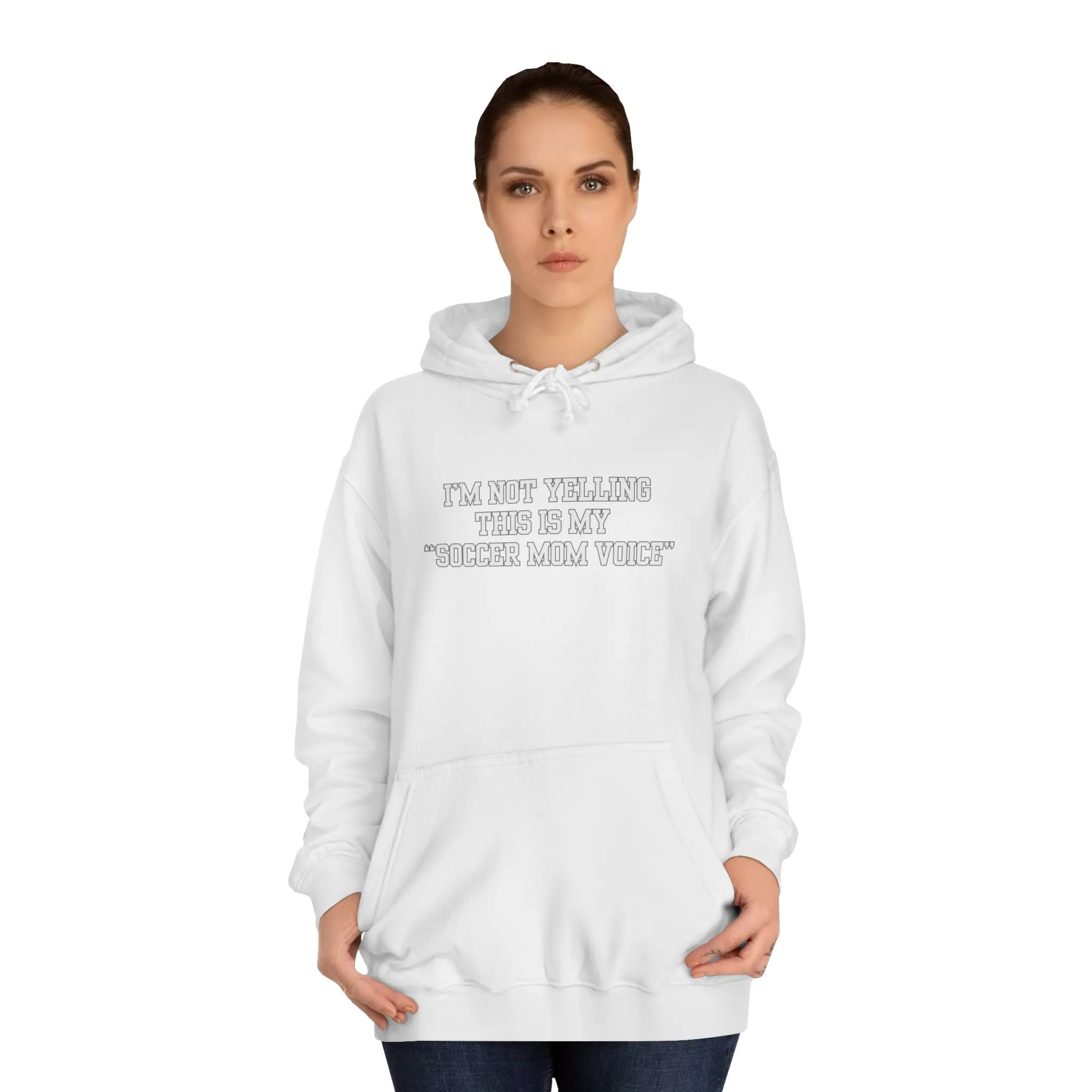 I'm Not Yelling This Is My Soccer Mom Voice Hoodie