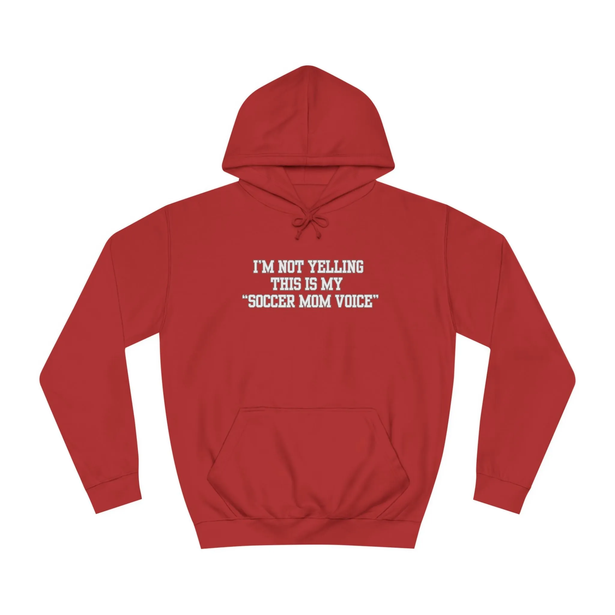 I'm Not Yelling This Is My Soccer Mom Voice Hoodie