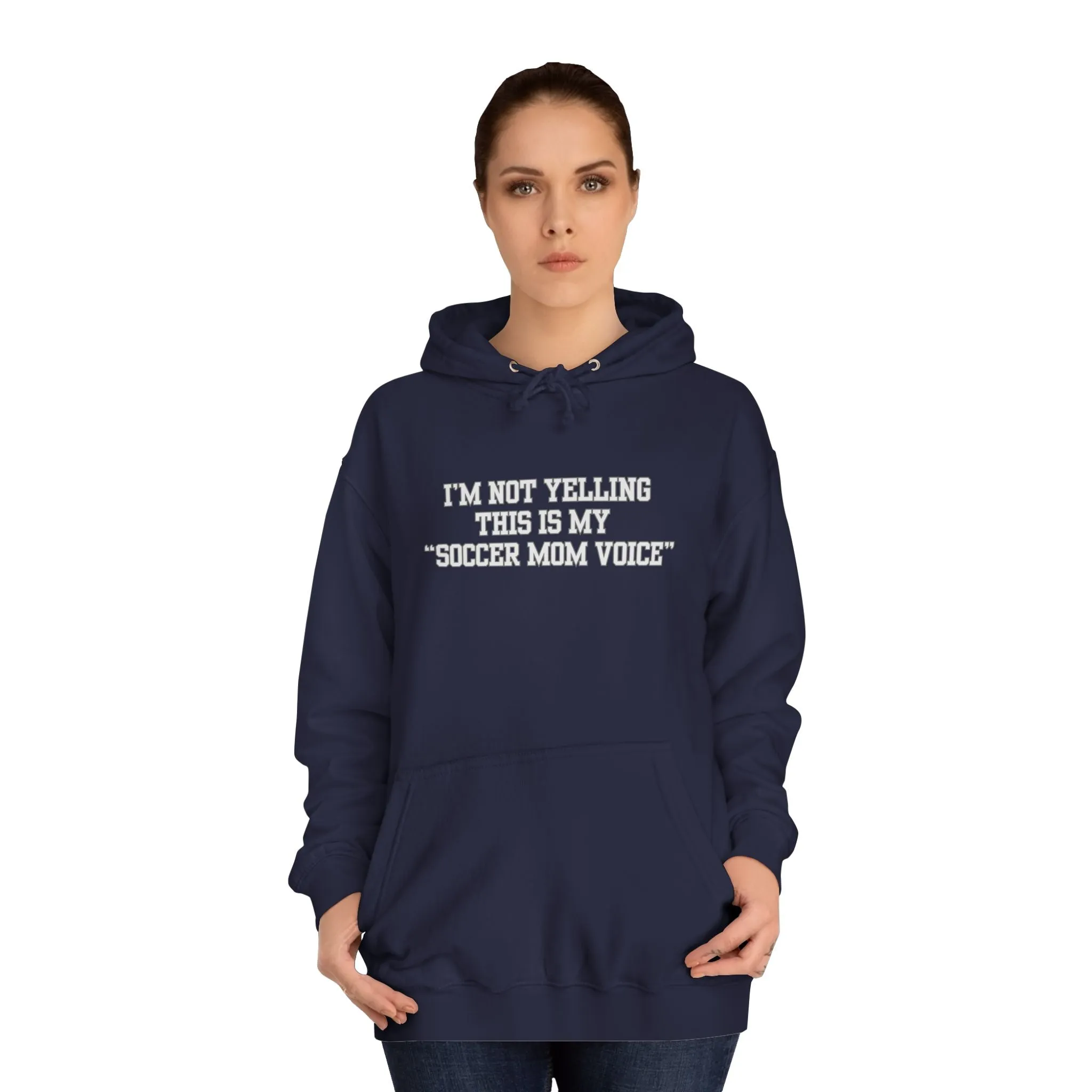 I'm Not Yelling This Is My Soccer Mom Voice Hoodie